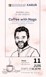 Coffee with Naga at Nativelead Karur